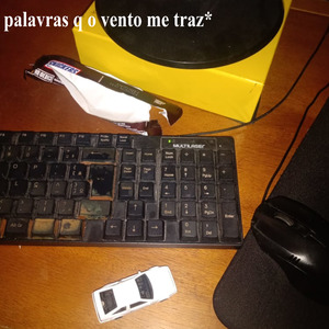 Palavras Q o Vento Me Traz*