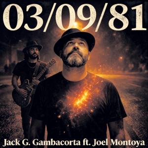 03/09/81 (feat. Joel Montoya)