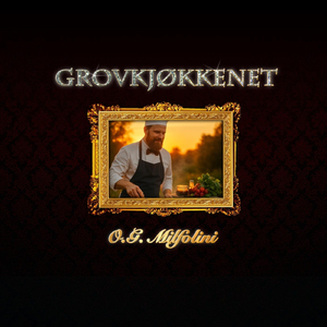 Grovkjøkkenet (O.G. Milfolini Tribute)