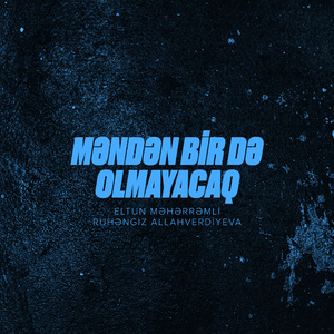 Məndən Bir Də Olmayacaq