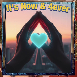 It's Now & 4ever