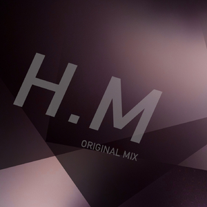 H.M (Orginal Mix)
