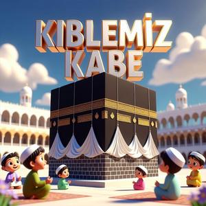 Kıblemiz Kabe