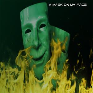 A MASK ON MY FACE (feat. ANIKET & RAJIV MANNARI)