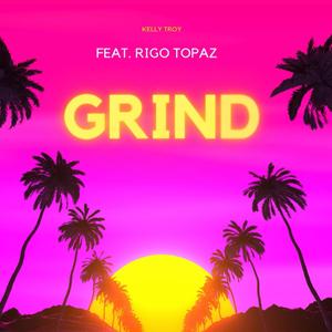 GRIND (feat. Rigo Topaz)