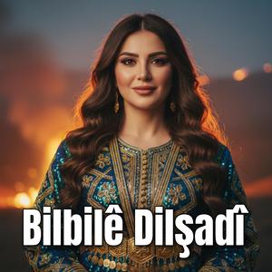 Ey Bilbilê Dilşadî