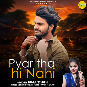 Pyar Tha Hi Nahi
