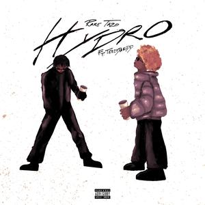 HYDRO (feat. Teezy da kidd)