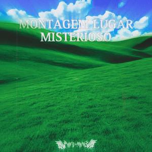 MONTAGEM LUGAR MISTERIOSO