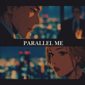 Parallel Me