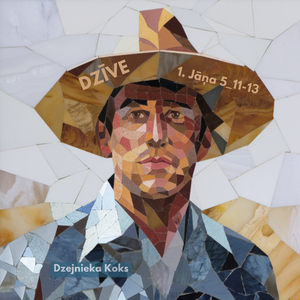 DZĪVE 1. Jāņa 5:11-13