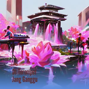Dj Terompet Jang Ganggu