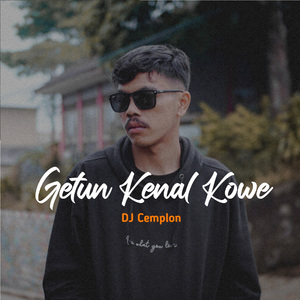 Getun Kenal Kowe (Official Music)