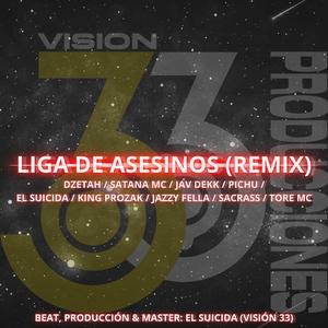 LIGA DE ASESINOS (feat. DZETAH, SATANA MC, JAV DEKK, PICHU MC, KING PROZAK, JAZZY FELLA, SACRASS & TORE MC) (REMIX)