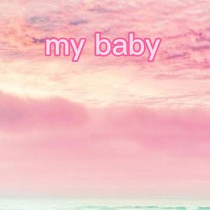 My Baby