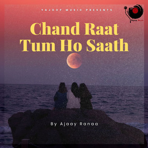 Chand Raat Tum Ho Saath