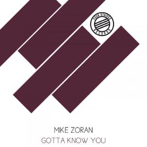 Gotta Know You (Radio Edit)
