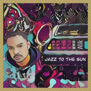 Jazz To The Sun