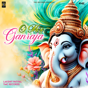 O Mere Ganraja