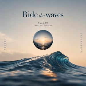 Ride the waves (feat. UrvanSoryn)
