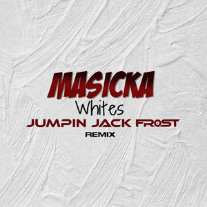 Whites (Jumping Jack Frost Remix)