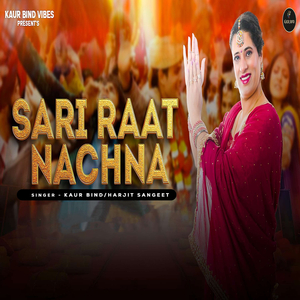 Sari Raat Nachna