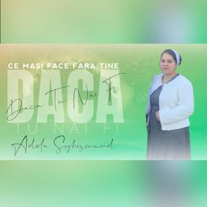 Ce Masi Face fara Tine Daca Tu Nai Fi (feat. Adela Sighismund)