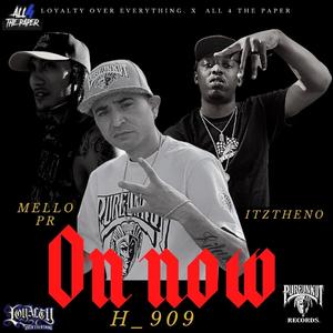 On Now (feat. Mello P.R & ItzTheno)