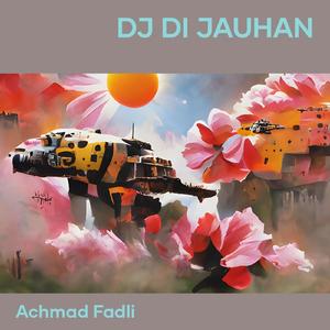Dj Di Jauhan