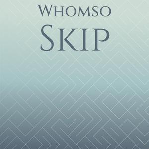 Whomso Skip