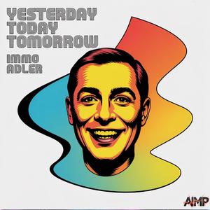 Yesterday Today Tomorrow