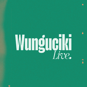 Wunguciki (Live)