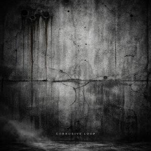 Corrosive Loop