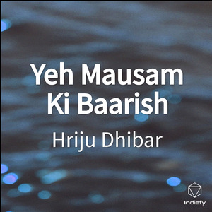 Yeh Mausam Ki Baarish