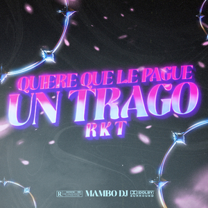 Quiere Que Le Pague Un Trago RKT (Remix)