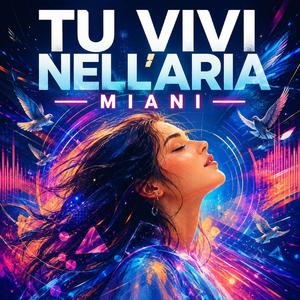 Tu vivi nell'aria-The original