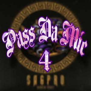 Pass Da Mic 4 (feat. SAGPRO)