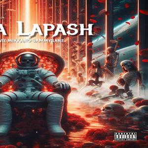 Lapa Lapash (feat. Sammysane & Mikkano) (feat. Mikkano & Sammysane)
