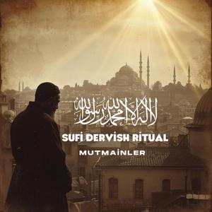 Sufi Dervish Ritual