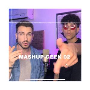 MASHUP GEEK 02 (feat. Anirap)