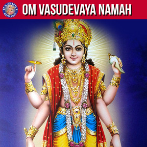 Om Namo Bhagwate Vasudevay