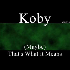 (Maybe) That's What it Means