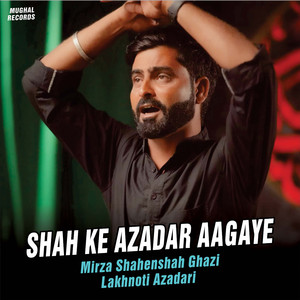 Shah Ke Azadar Aagaye