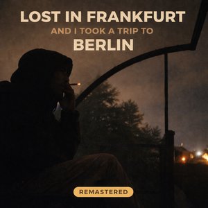 I Took a Trip to Berlin (REMASTERED 2026)