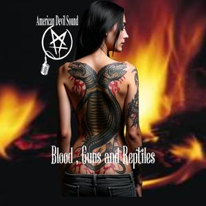 Blood, Guns and Reptiles