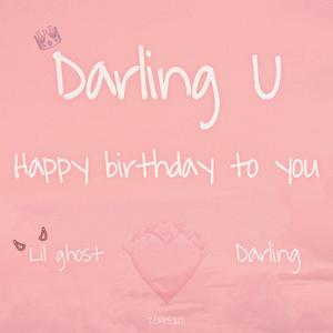 Darling u 小鬼二十岁生贺曲（翻自 金泰宇）
