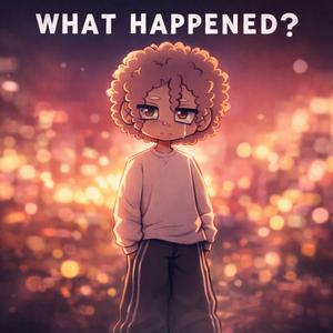 what happened?
