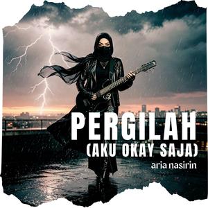 Pergilah (Aku Okay Saja)