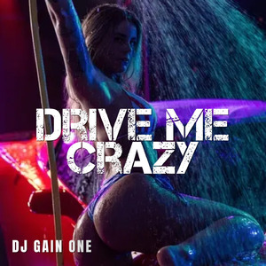 Drive me crazy