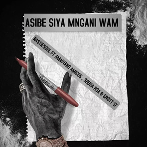 Asibe Siya Mngani wami